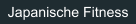Japanische Fitness