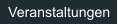 Veranstaltungen